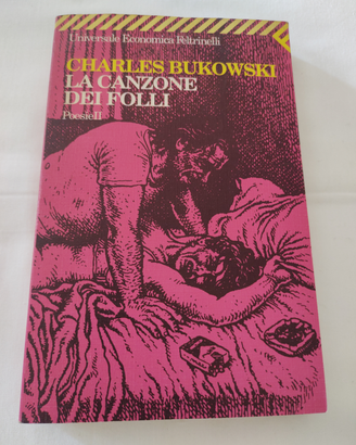 Libro La Canzone dei Folli Charles Bukowski
