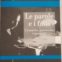 Le parole e i fatti. Cronache...