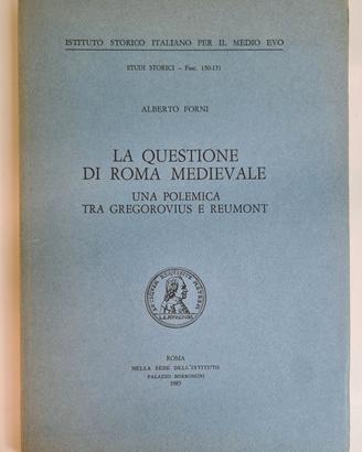 LA QUESTIONE DI ROMA MEDIEVALE - Una polemica tra