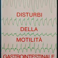 Disturbi della motilità GASTROINTESTINALE