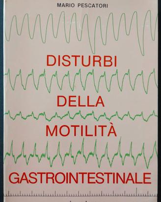 Disturbi della motilità GASTROINTESTINALE +Omaggio