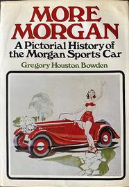 Morgan Cars, "MORE MORGAN, A PICTORIAL HISTORY ...