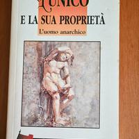 L'unico e la sua proprietà di Max Stirner