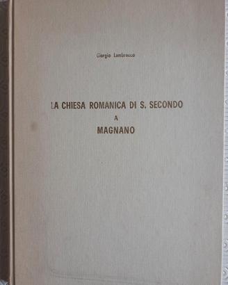 La chiesa romanica di S. Secondo a Magnano - 1971