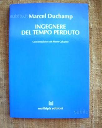 Ingegnere del tempo perduto di M. Duchamp