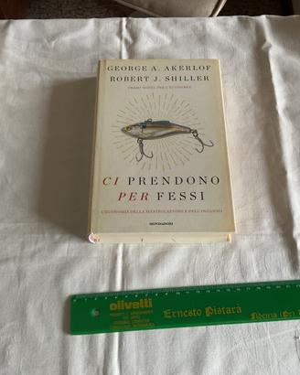 Ci prendono per fessi George A. Akerlof R. Shiller