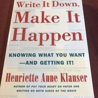 Klauser, H. Anne. Write It Down, Make It Happen