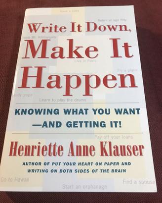 Klauser, H. Anne. Write It Down, Make It Happen
