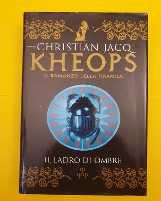 Libro "Kheops. Il ladro di ombre" - Christian Jacq