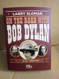 On the road with Bob Dylan - Larry Sloman
