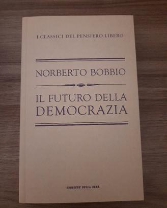 Il futuro della democrazia i classici del pensiero