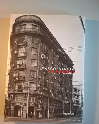 Libro "Shanghai. Cina coloniale" - Marco Introini
