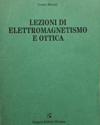 Lezioni di elettromagnetismo e ottica.