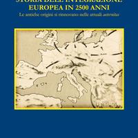 STORIA DELL'INTEGRAZIONE EUROPEA IN 2500 ANNI