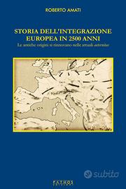 STORIA DELL'INTEGRAZIONE EUROPEA IN 2500 ANNI