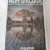 Alpi d'acqua - Viaggio fotografico tra laghi...