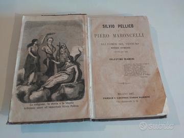 Silvio Pellico e Maroncelli notizie storiche 1867
