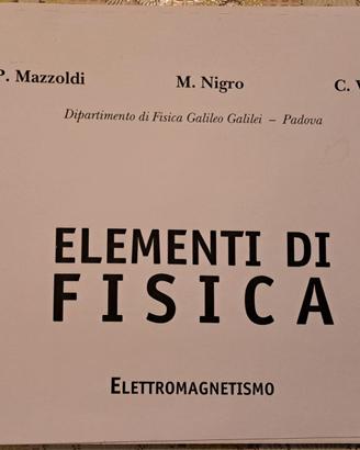 Elementi di Fisica Mazzoldi Nigro + Appunti Univaq