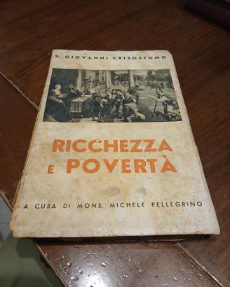 LIBRO RARO 1938 Ricchezza e Povertà - S. Giovanni 