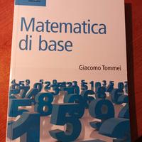 MATEMATICA DI BASE - GIACOMO TOMMEI AUTORE
