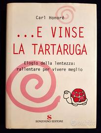 Carl Honoré ...E VINSE LA TARTARUGA