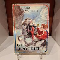Gli Ippogrifi - Ugo Moretti - #libro