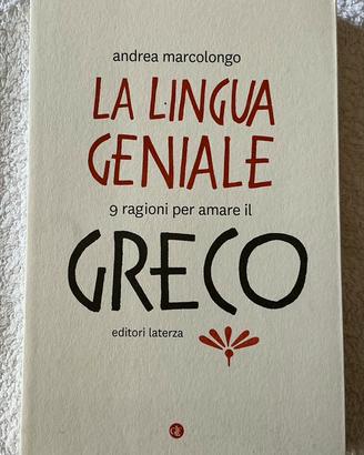 La lingua geniale. 9 ragioni per amare il greco.