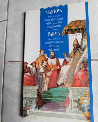 Mantova e Parma.. Guida per esplorare opere/luoghi