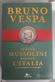 Perché Mussolini rovinò l'Italia