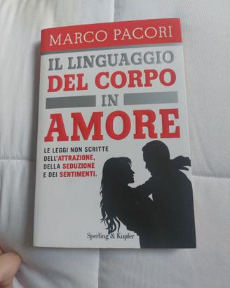 Il linguaggio del corpo in Amore - M. Pacori