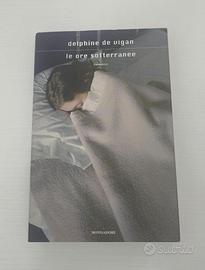 LE ORE SOTTERRANEE LIBRO DI DELPHINE DE VIGAN