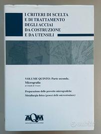 I criteri di scelta e di trattamento degli acciai