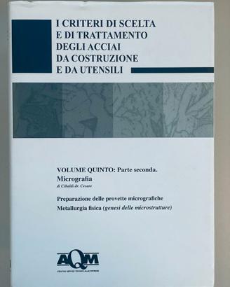 I criteri di scelta e di trattamento degli acciai