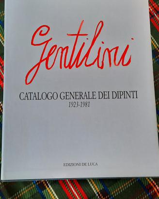 Catalogo generale Gentilini dei dipinti 1923-1981