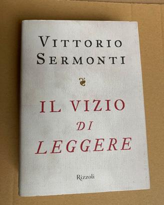 Vittorio Sermonti - Il vizio di Leggere