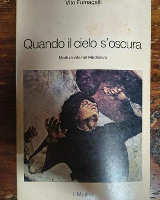 Libro sul medioevo. Quando il Cielo s'Oscura