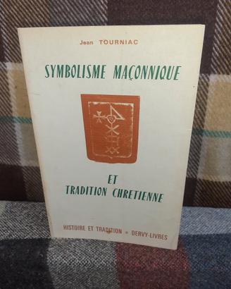 SYMBOLISME MACONNIQUE ET TRADITION CHRETIENNE 
