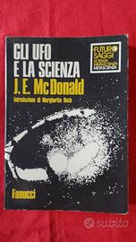 Gli UFO e la scienza. di J. E. McDonald.