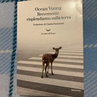 Brevemente risplendiamo sulla terra – Ocean Vuong