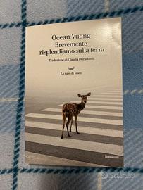Brevemente risplendiamo sulla terra – Ocean Vuong
