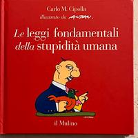 Le leggi fondamentali della stupidità umana