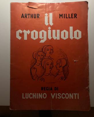 Brochure “Crogiuolo”di A.Miller regia L.Viscont