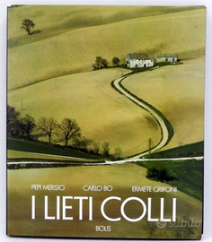 Libro i lieti colli " bolis " pepi merisio - carlo