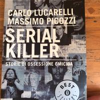 Serial killer. Storie di ossessione omicida