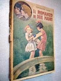 Il romanzo di due madri Guidi Nevers 1930 SALANI