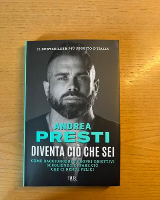 Diventa ciò che sei Andrea Presti BUR Rizzoli