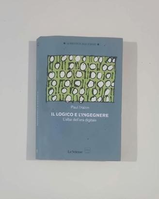 Il logico e l'ingegnere - Paul Nahin (Le Scienze)