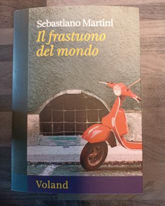 Sebastiano Martini – Il frastuono del mondo 