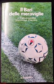 BARI CALCIO-IL BARI DELLE MERAVIGLIE-LIBRO