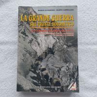 LA GRANDE GUERRA SUL FRONTE DOLOMITICO